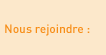 Nous rejoindre