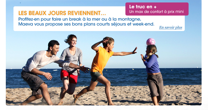 Les beaux jours reviennent. En savoir plus