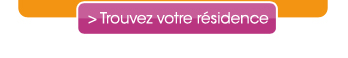 Trouvez votre r&eacute;sidence