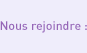Nous rejoindre :
