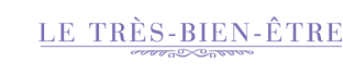 &nbsp;Le tr&egrave;s-bien-&ecirc;tre