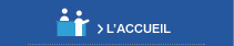 L'accueil