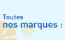 Toutes nos marques :