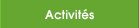 Activit&eacute;s