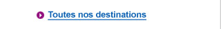 Toutes nos destinations