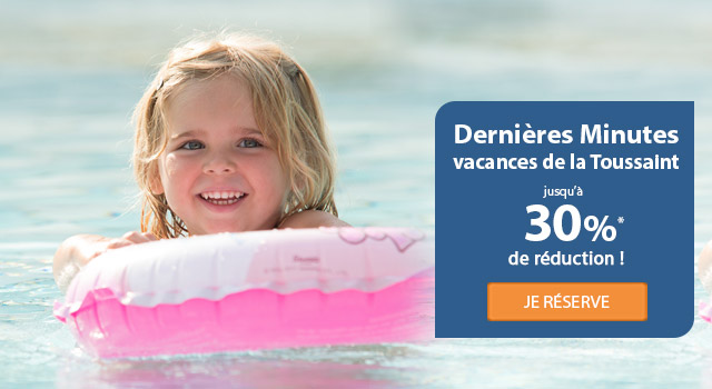 Des Last Minutes incroyables pour le vacances de la Toussaint.  Je réserve